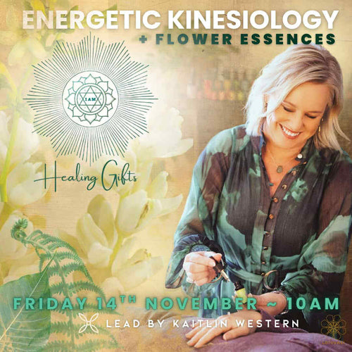 I AM Morning Tea with Kaitlin Western Energetic Kinesiology and Flower Essences